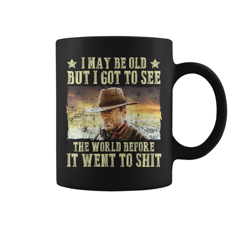 I May Be Old But Got To See The World Saying Vintage Coffee Mug