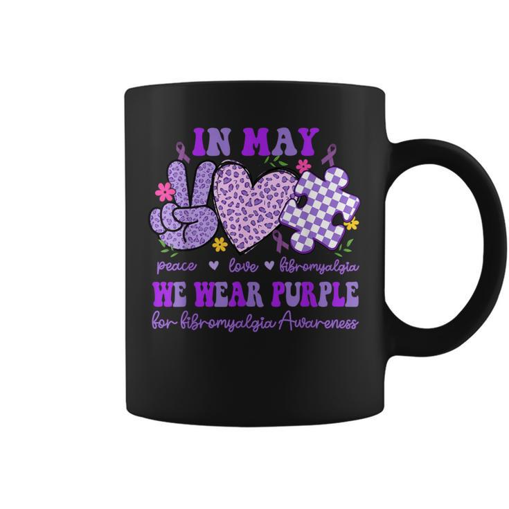 In May We Wear Purple For Fibromyalgia Awareness Peace Love Coffee Mug