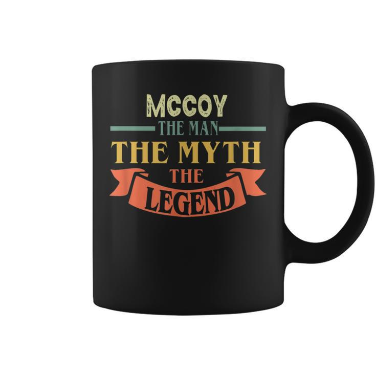 Mccoy The Man The Myth The Legend Custom Name Coffee Mug
