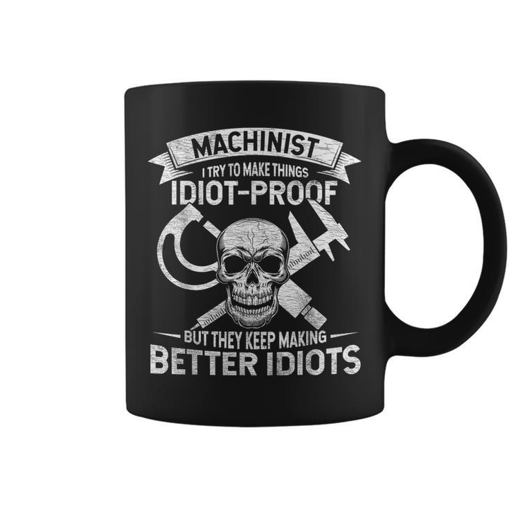 Mechanic Slogan I Try To Make Things Idiot-Proof Worker Coffee Mug