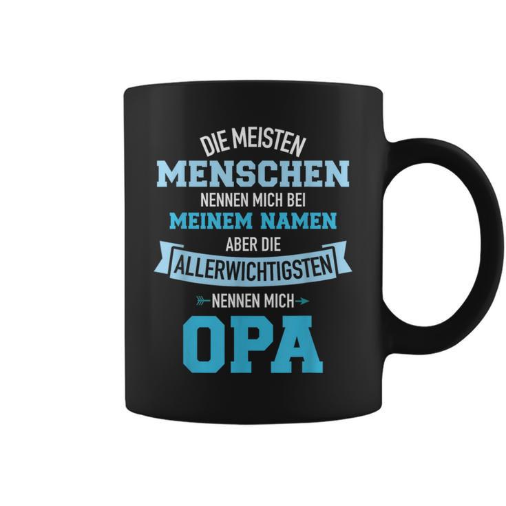 Meisten Menschen Nennen Meinem Namen Allerwichtigsten Opa Tassen