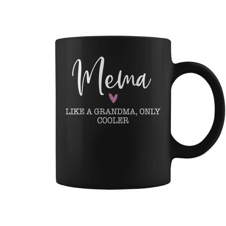Mema Like A Grandma Only Cooler Heart Mother's Day Mema Coffee Mug