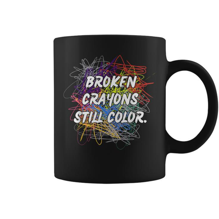 Mental Health Awareness Broken Crayons Still Color Supporter Coffee Mug