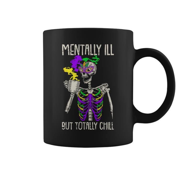 Mentally Ill But Totally Chill Mardi Gras Skeleton Coffee Coffee Mug