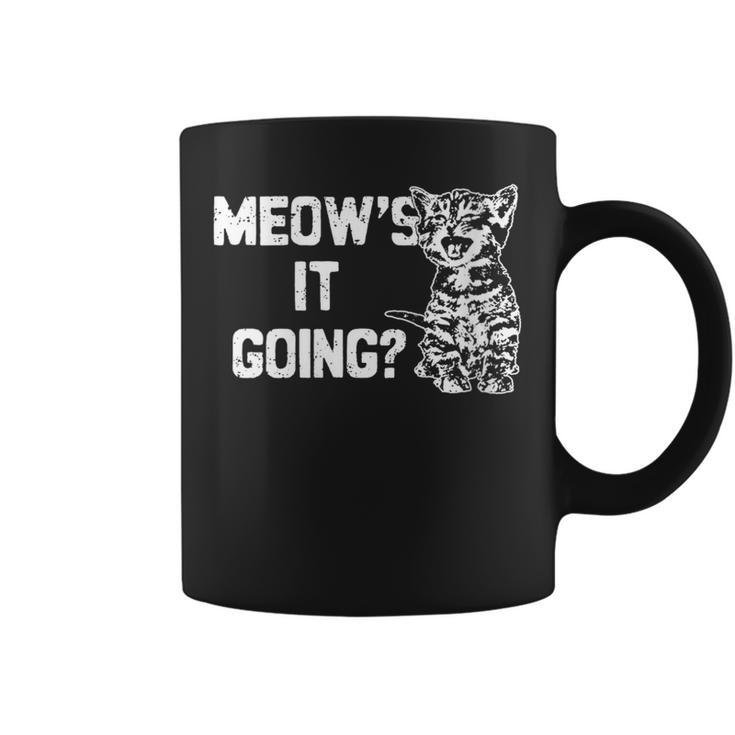 Meow's It Going Cat Kitten Cat Cute Cat Cat Saying Coffee Mug