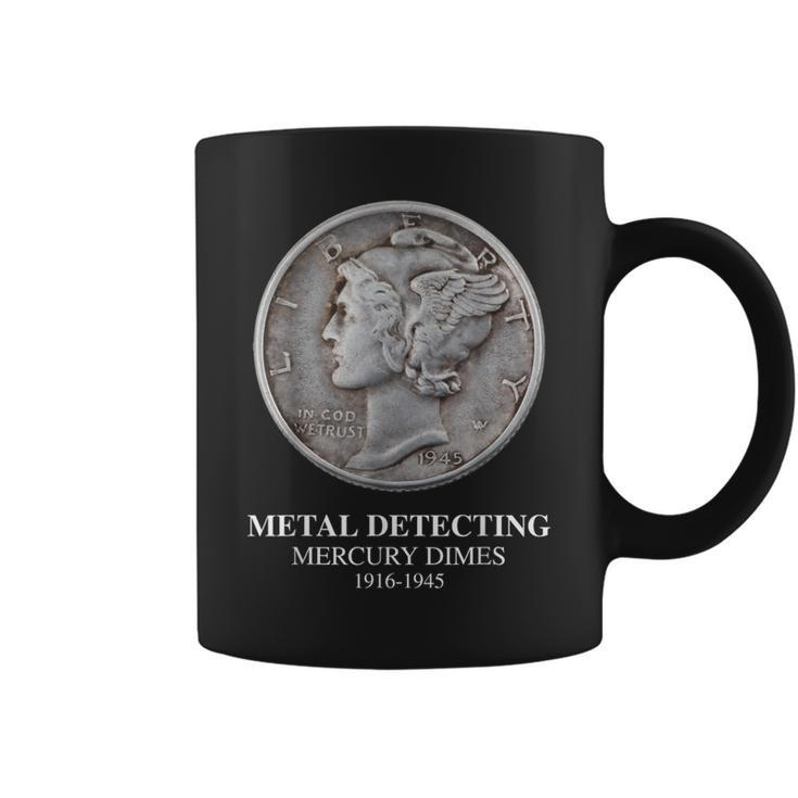 Metal Detecting Mercury Dimes T Coffee Mug