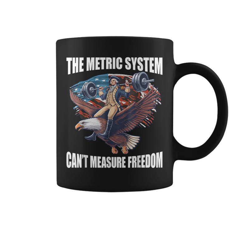 The Metric System Can't Measure Freedom 4Th Of July Coffee Mug