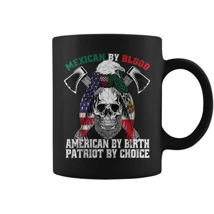 Mexican By Blood American By Birth Patriot By Choice Eagle Coffee Mug