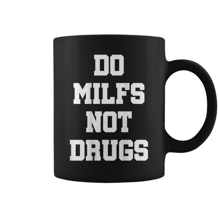 Do Milfs Not Drugs S Tassen