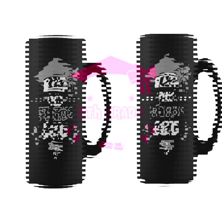 Miss 5Th Grade Grad Graduation Graduate Class Of 2024 Coffee Mug