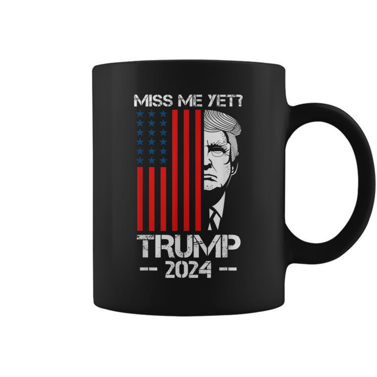 Miss Me Yet Trump President 2024 Political Coffee Mug