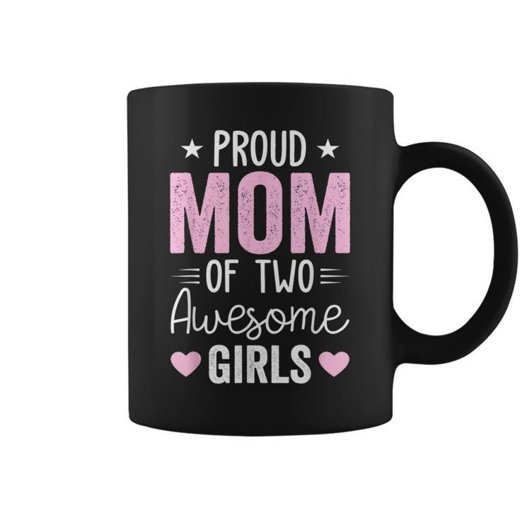 Mom Of 2 Girls Two Daughters Mother's Day Coffee Mug