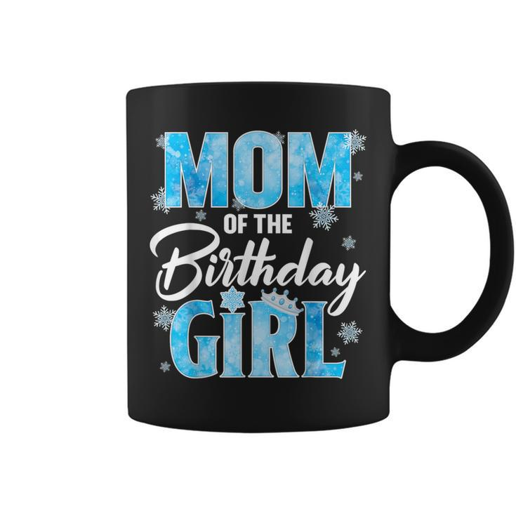 Mom Of The Birthday Girl Family Snowflakes Winter Party Coffee Mug