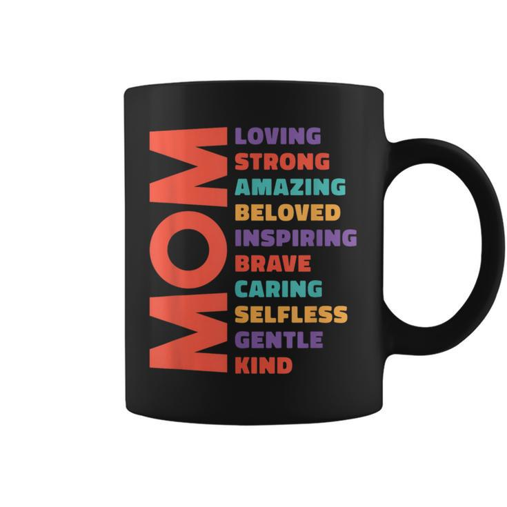 Mom Loving Strong Amazing Colorful Appreciation Coffee Mug