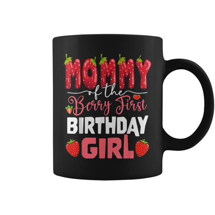 Mommy Of The Berry First Birthday Of Girl Strawberry Mom Coffee Mug
