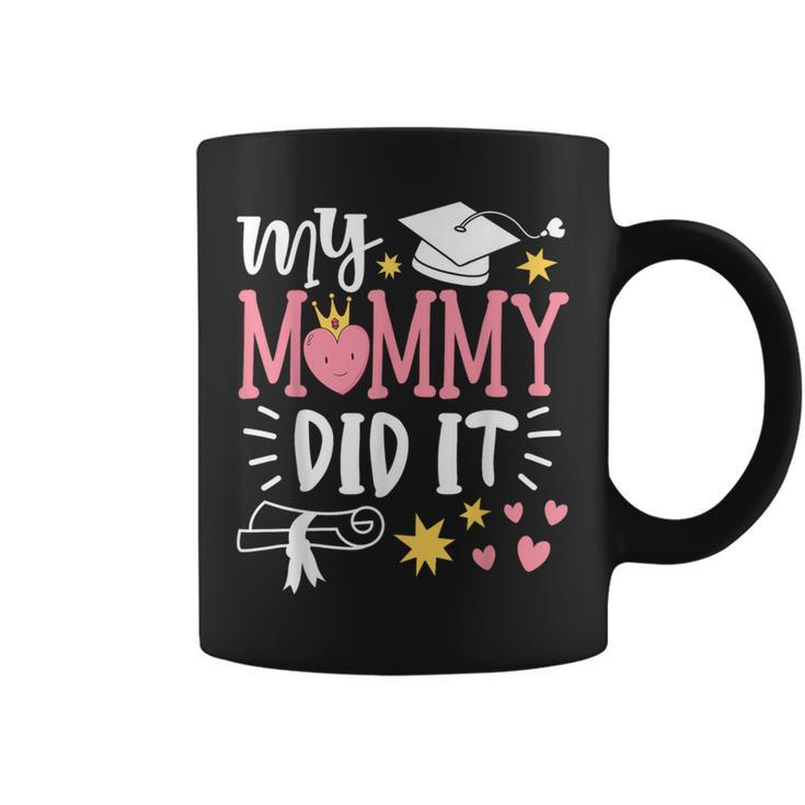 My Mommy Did It Graduation 2024 Graduated Mom Coffee Mug