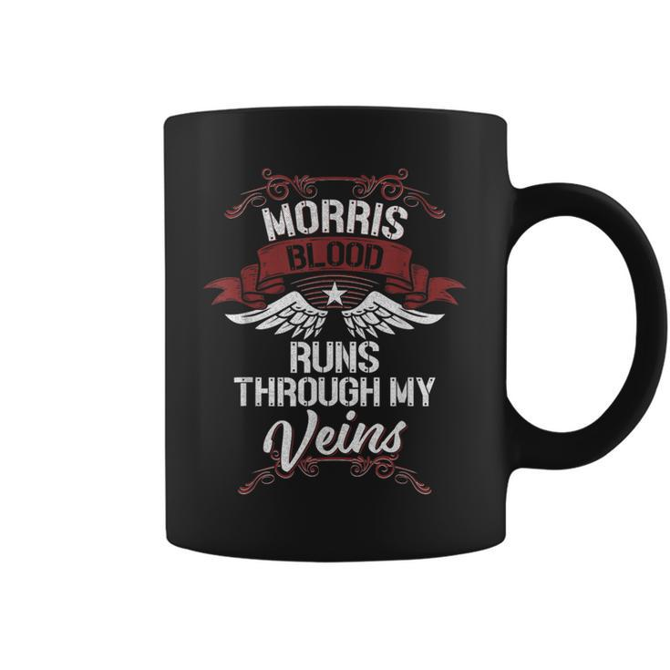 Morris Blood Runs Through My Veins Last Name Family Coffee Mug