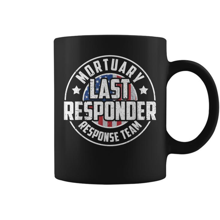 Mortuary Last Responder Response Team Mortician Coffee Mug