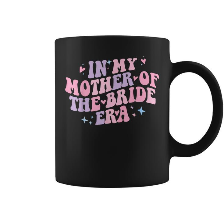 In My Mother Of The Bride Era Groovy Bachelorette Party Coffee Mug