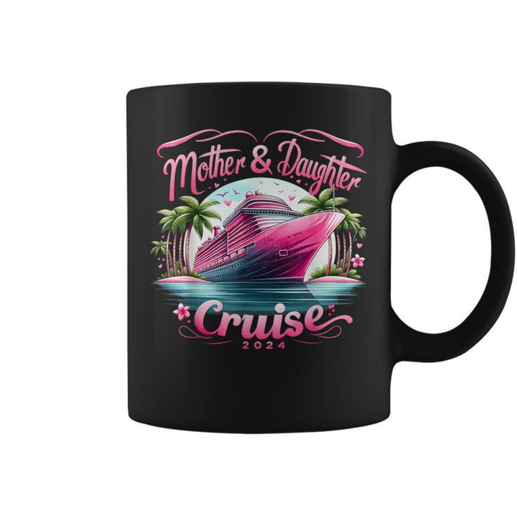 Mother And Daughter Cruise 2024 Family Vacation 2024 Coffee Mug