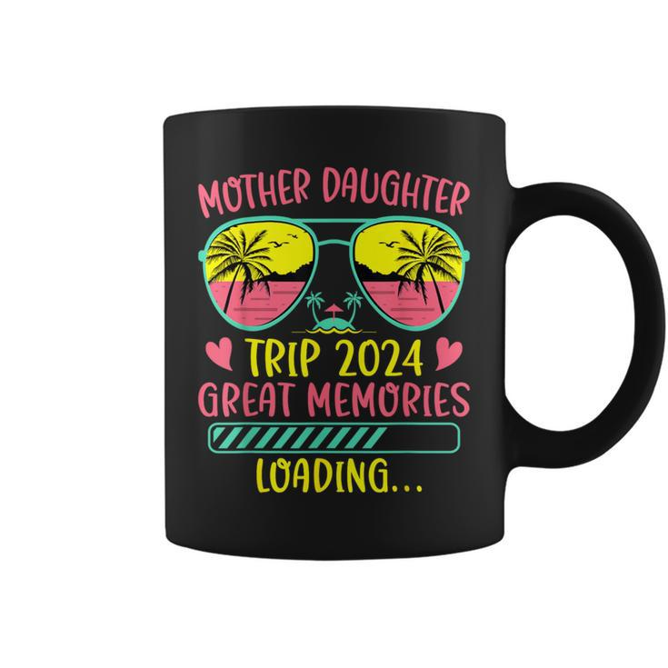 Mother Daughter Trip 2024 Great Memories Loading Vacation Coffee Mug