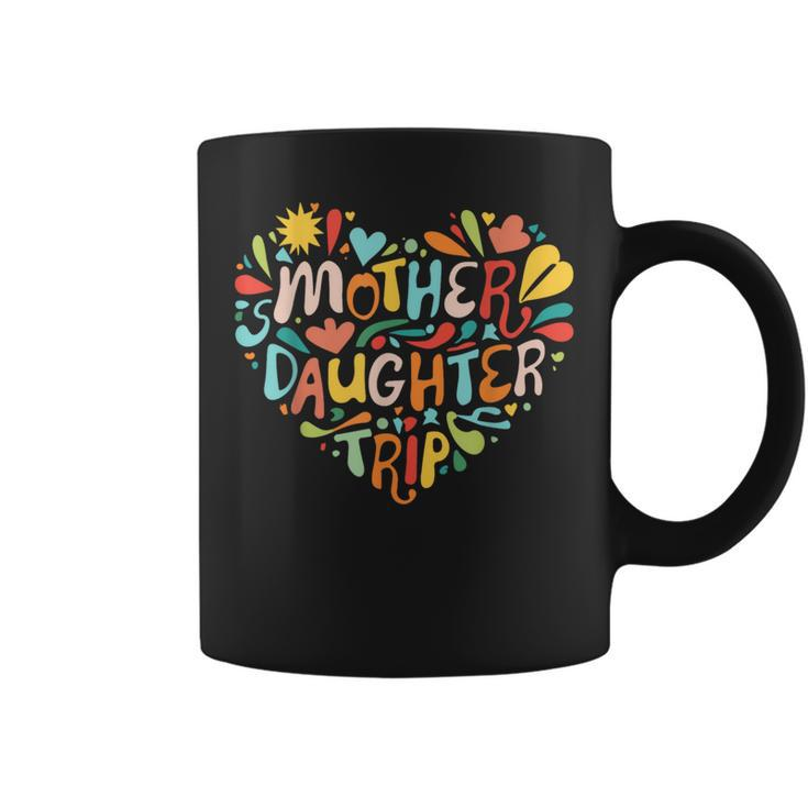 Mother Daughter Trip Weekend Vacation Mom Daughter Matching Coffee Mug