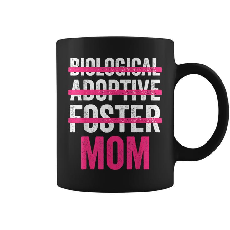Mother Day Not Biological Adoptive Foster Mom Son & Daughter Coffee Mug