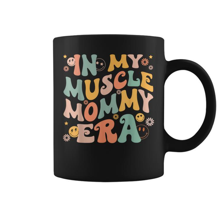 In My Muscle Mommy Era Groovy Coffee Mug