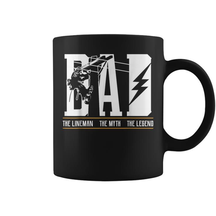 The Myth The Legend Dad The Lineman Fun 4 Fathers Coffee Mug