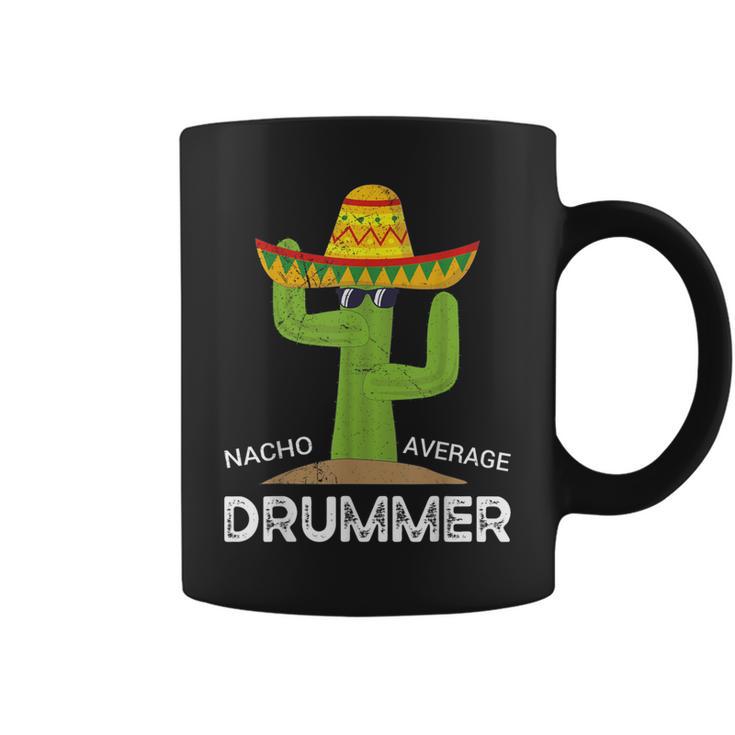 Nacho Average Drummer Cinco De Mayo Mexican Drums Music Coffee Mug