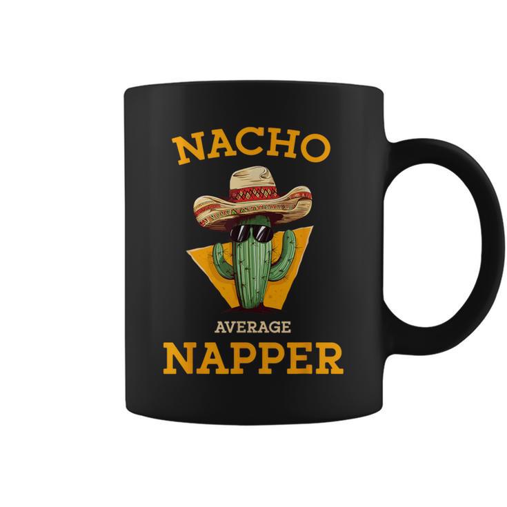 Nacho Average Napper Mexican Joke Nap Sleepy Person Coffee Mug