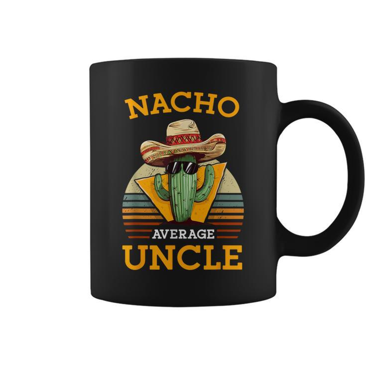 Nacho Average Uncle Mexican Joke Vintage Cinco De Mayo Coffee Mug