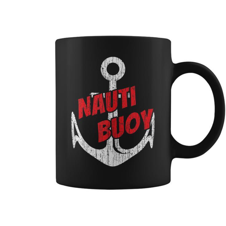 Nauti Buoy Boating Fun Lake Life Sailboat Motor Boat Coffee Mug