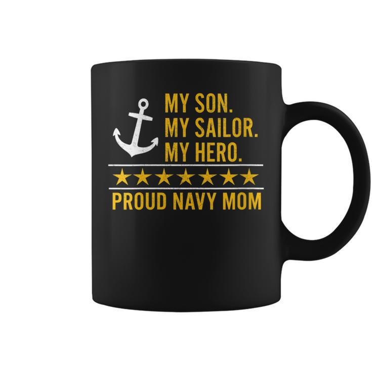 Navy Mom My Son My Sailor My Hero Coffee Mug