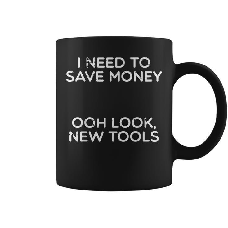 I Need To New Tools Car Mechanic Garage Men Coffee Mug