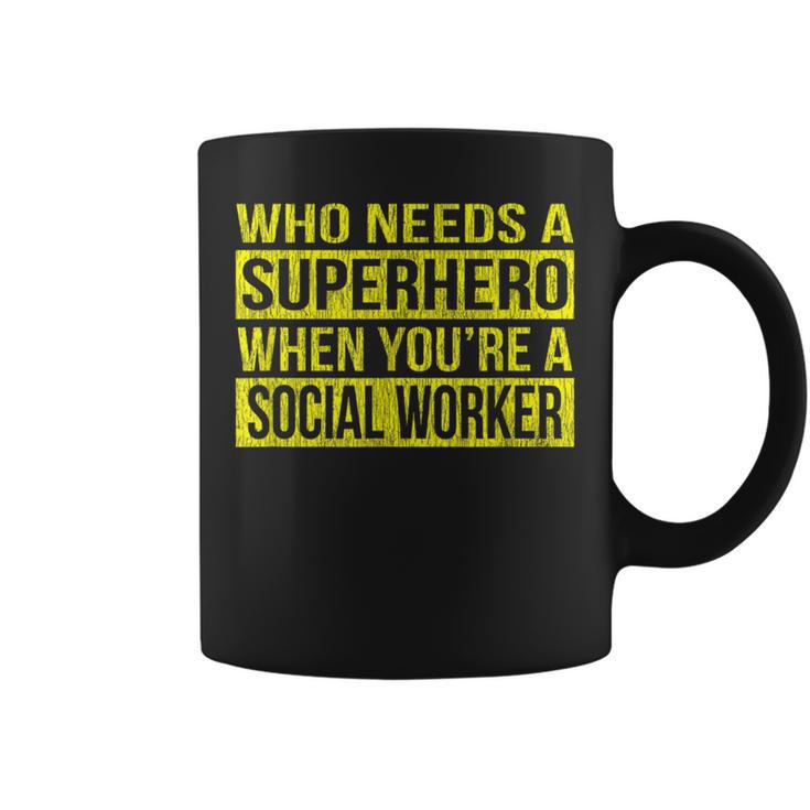 Who Needs A Superhero Social Worker Yellow Coffee Mug