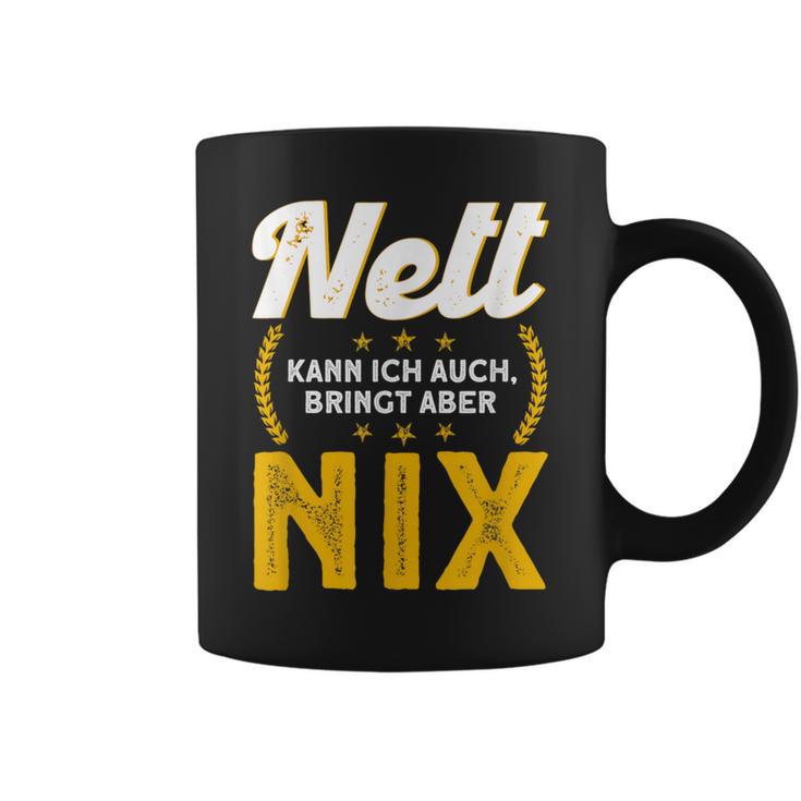 Nett Kann Ich Auch Bring Aber Nix Tassen