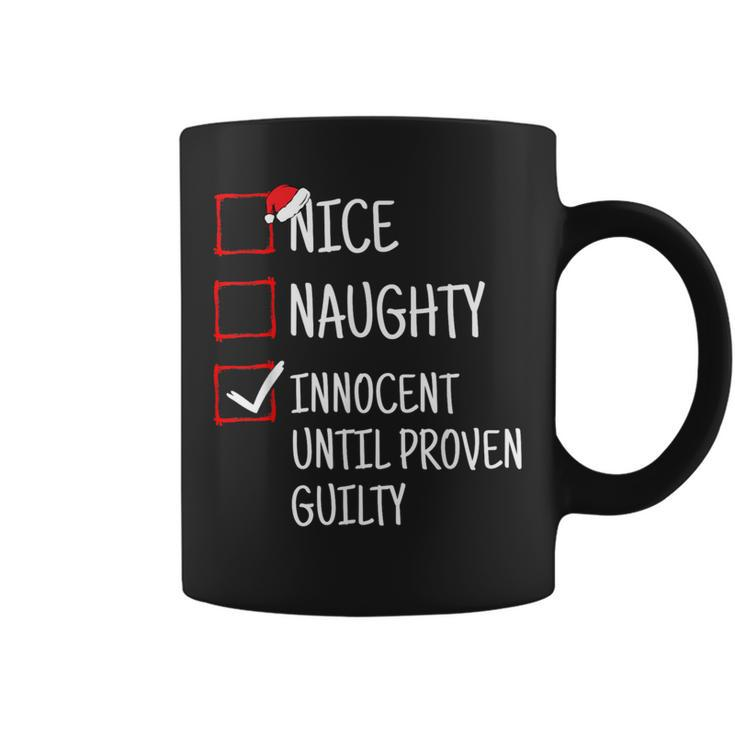 Nice Naughty Innocent Until Proven Guilty Christmas Coffee Mug