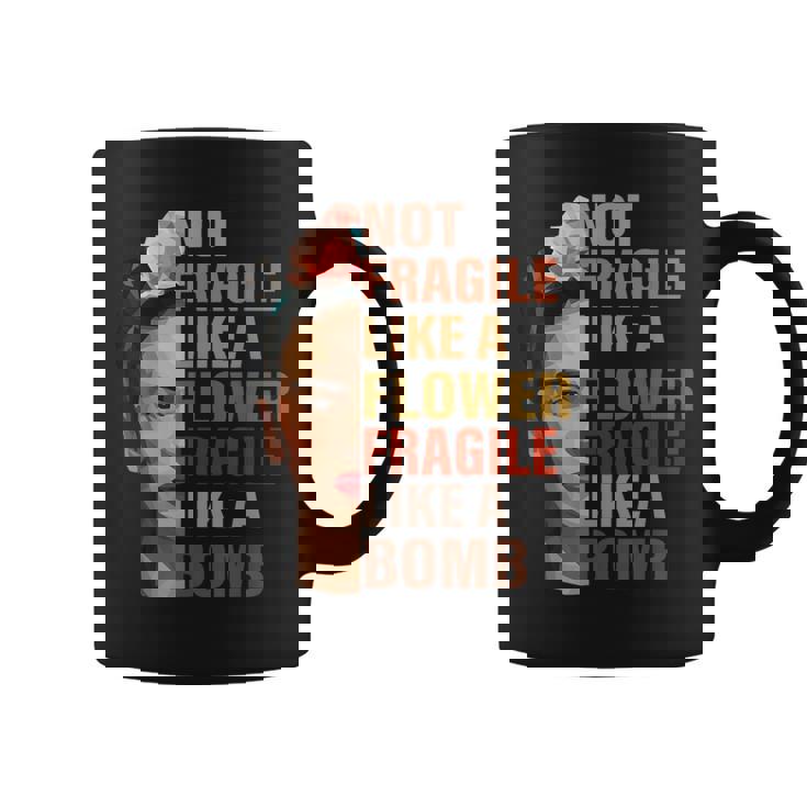 No Es Frágil Como Una Flor Frágil Como Una Bomba Taza de café