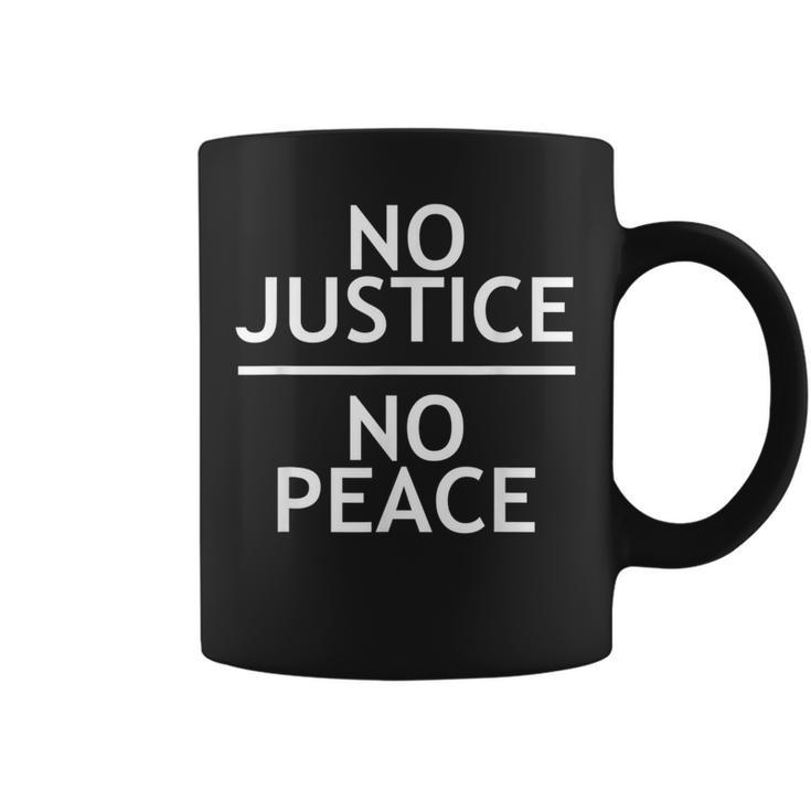 No Justice No Peace Civil Rights Protest March Coffee Mug