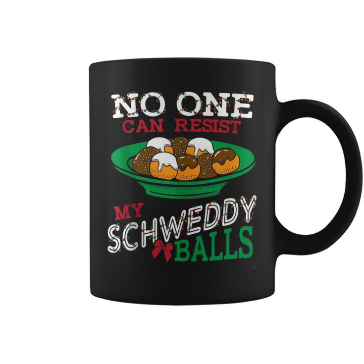 No One Can Resist My Schweddy Balls Candy Skit Coffee Mug