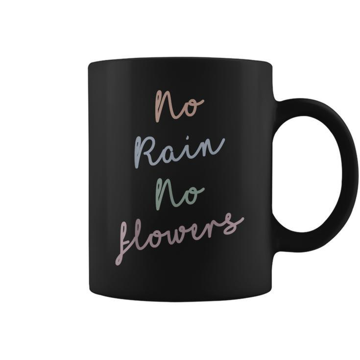 No Rain No Flowers Wavy Font Coffee Mug