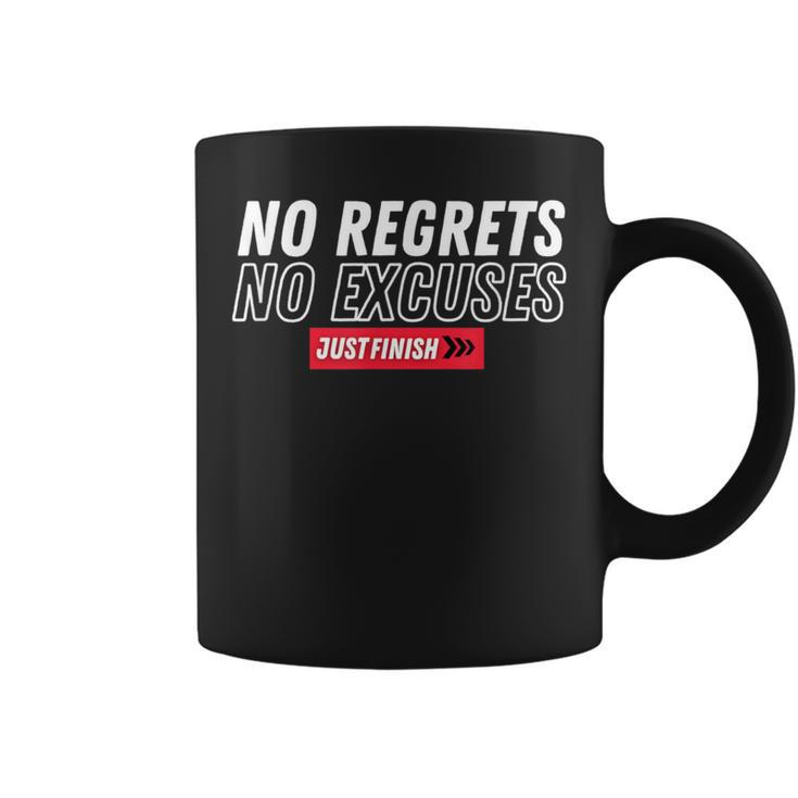 No Regrets No Excuses Workout Motivation- Just Finish Coffee Mug