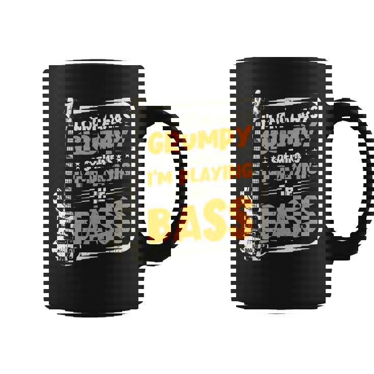 No Siempre Estoy De Mal Humor Tocando El Contrabajista Taza de café