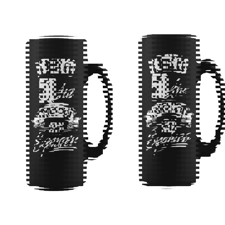 No Tengo 50 Años Tengo 18 Con 32 De Experiencia Cumpleaños Taza de café