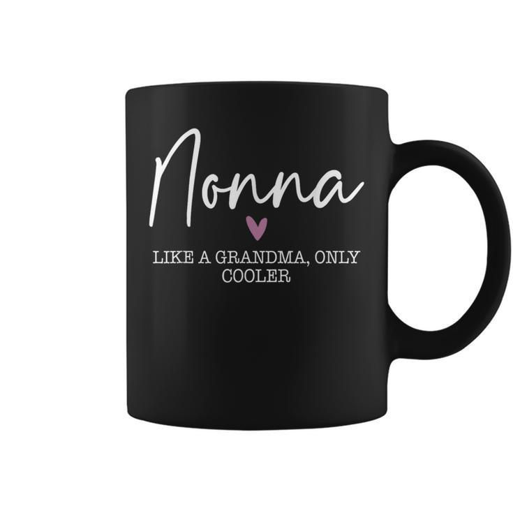 Nonna Like A Grandma Only Cooler Heart Mother's Day Nonna Coffee Mug