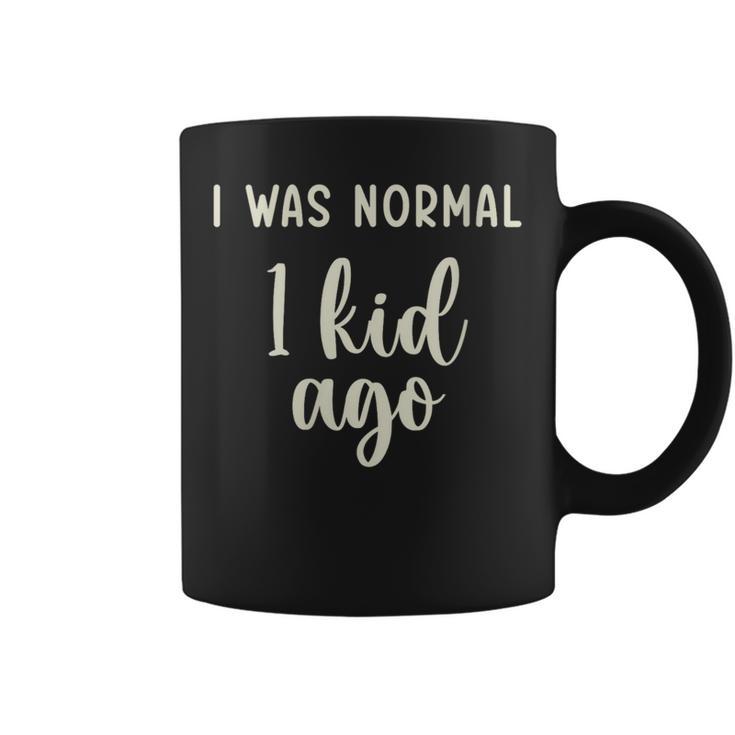 I Was Normal 1 Kid Ago  Fathers Day Parent Coffee Mug