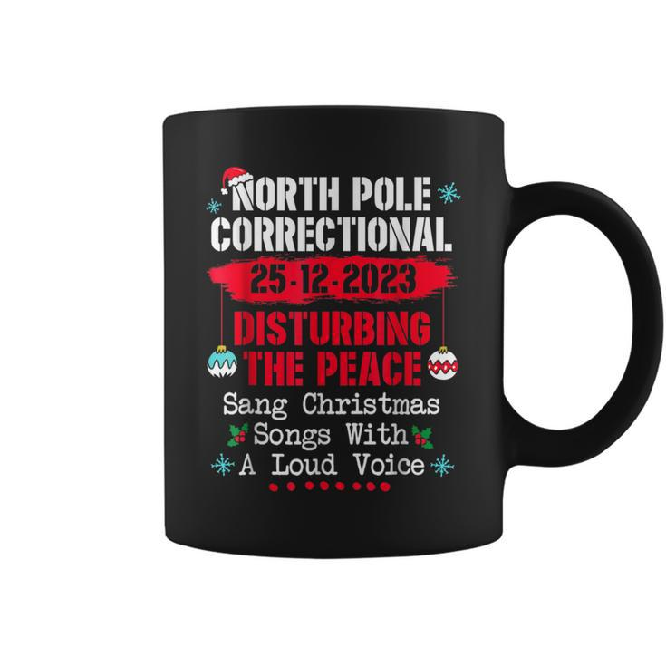 North Pole Correctional Sang Christmas Songs With Loud Voice Coffee Mug