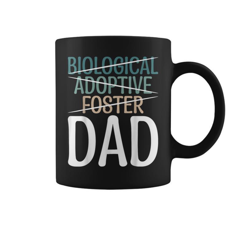 Not Biological Adoptive Foster Just Dad Father Family Love Coffee Mug