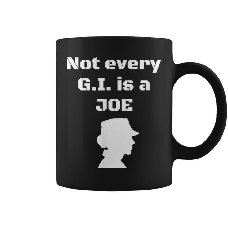 Not Every GI Is A Joe Female Soldier Patriotic Army Coffee Mug